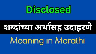 Disclosed Meaning In Marathi  Disclosed explained in Marathi [upl. by Omocaig385]