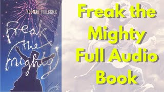 Freak the Mighty  By Rodman Philbrick  Full Audio Book [upl. by Ennayhs]