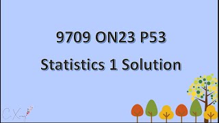 970953ON23 CAIE Alevel Statistics 1 Solution [upl. by Sivehc]