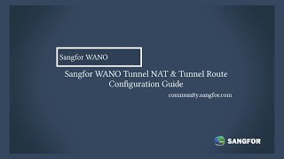 Sangfor WANOTunnel NAT and Tunnel Route Configuration Guide [upl. by Gradey336]