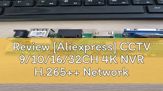 Review Aliexpress CCTV 9101632CH 4K NVR H265 Network Video Recorder 9 Channel 4K8MP NVR HD [upl. by Dami]