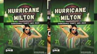 HURRICANE MILTON EXPLICIT DANCEHALL MIX SQUASH VYBZ KARTEL MASICKA CHRONIC LAW [upl. by Atihana545]