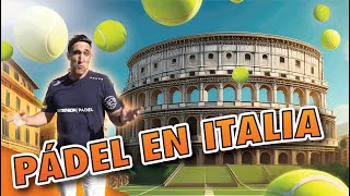 CÓMO LO VIVEN LOS ITALIANOS HAY MUCHO ESPAÑOL PADELEROS POR EL MUNDO ITALIA [upl. by Betsey747]