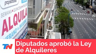 Diputados aprobó la Ley de Alquileres 3 años de contrato y ajuste semestral [upl. by Novat86]