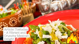 Authentic Mexican Tostadas 101 Easy and Flavorful Homemade Recipe [upl. by Ilzel648]