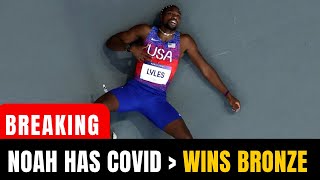 NOAH LYLES RUNS WITH COVID WINS BRONZE [upl. by Enael490]