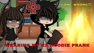 Wearing my exs hoodie prank Gacha Life  GONE WRONG [upl. by Enirehtac151]