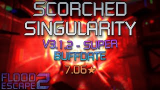 SECOND VICTOR Scorched Singularity V312 SUPERBUFFDATE ⭐706 EXTREME CRAZY  FE2CM [upl. by Rahmann]