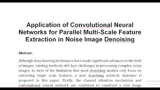 Application of Convolutional Neural Networks for Parallel Multi Scale Feature Extraction in Noise Im [upl. by Gloriane]