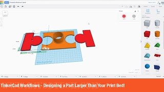 TinkerCad Workflows  Designing a Part Larger Than Your Print Bed [upl. by Jerman]