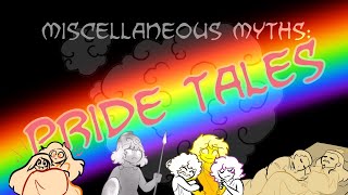 Miscellaneous Myths Pride Tales [upl. by Ahsiak]