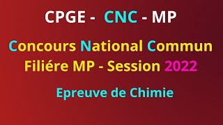 Correction Epreuve CHIMIE du CNC 2022 MP [upl. by Ydak110]