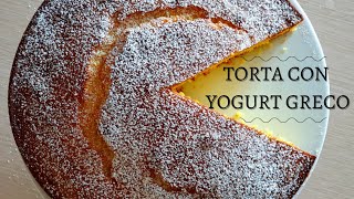 TORTA CON YOGURT GRECO  sofficissima  senza burro [upl. by Maze]