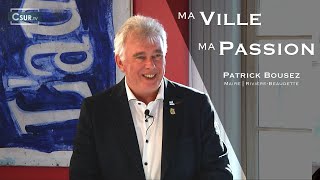 MA VILLE MA PASSION ｜PATRICK BOUSEZ  RIVIÈREBEAUDETTE [upl. by Vale]