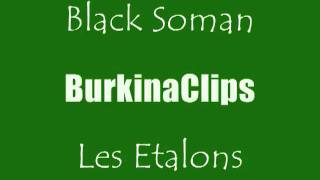 Les Etalons can 98  BLACK SOMAN [upl. by Adalia296]