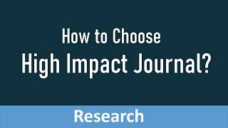 How to Choose High Impact Factor Journals [upl. by Baron]