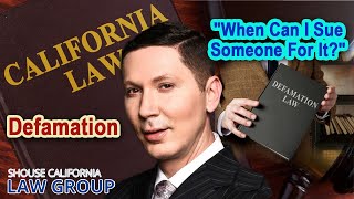 Defamation in California  quotWhen can I sue someone for itquot [upl. by Cornie]