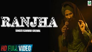 Ranjha  Kanwar Grewal  Official Full Song  Latest Punjabi Songs  Finetone Music [upl. by Griffy]