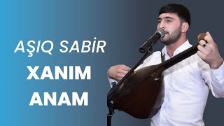 Asiq Sabir Xanim Anam Official Music 2023 YENİ [upl. by Tennaj]