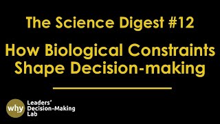 The Science Digest  Ep 12 How Biological Constraints Shape Rationality Preferences and Emotions [upl. by Agnot]