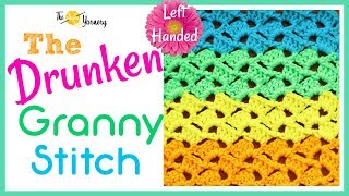 The Drunken Granny Stitch  LEFT HANDED  EASY Crochet Stitch for Beginners  The Secret Yarnery [upl. by Vedette736]