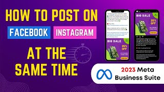 How to Post on Facebook and Instagram at the Same Time 2023 [upl. by Vitkun]