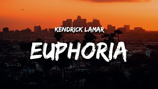 Kendrick Lamar  Euphoria Lyrics Drake Diss [upl. by Hendrickson]