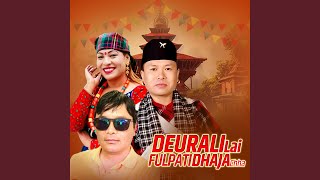 Deuralilai Fulpati Dhaja Chha [upl. by Oletta252]