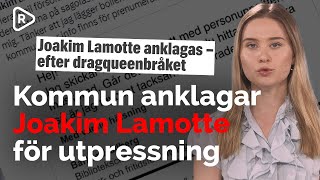 Kommun anklagar journalisten Joakim Lamotte för utpressning [upl. by Becki]