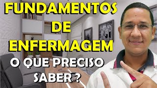 O que são os Fundamentos de Enfermagem e como eles podem te ajudar no seu dia a dia de trabalho [upl. by Eenet]