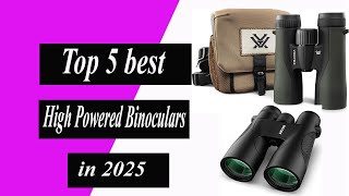 Top 5 best High Powered Binoculars in 2025 [upl. by Cassondra]