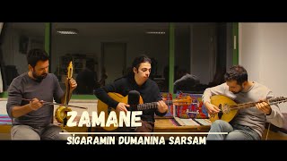 Zamane  Sigaramın Dumanına Sarsam Zamane [upl. by Alejandrina357]