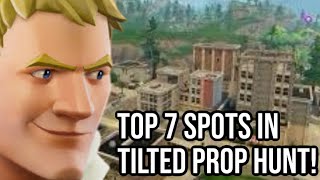 Top 7 Spots in Tilted Prop Hunt  SO MUCH FUN  Fortnite Prop Hunt [upl. by Llenrub]