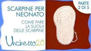 Tutorial uncinetto  Scarpine per neonato la suola  2 di 5 [upl. by Aronael]