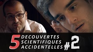 5 Découvertes scientifiques accidentelles 2 Avec Epenser [upl. by Rafaellle]