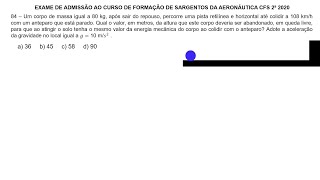 EEAR CFS CFS 2ª 2020 QUESTÃO 84 CONSERVAÇÃO DE ENERGIA MECÂNICA [upl. by Thorbert]