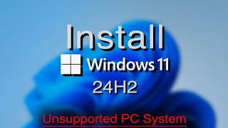 How to Install Windows 11 24H2 on Unsupported PC  Free  2024 [upl. by Stila]