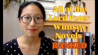 Ranking All of the Lord Peter Wimsey Novels by Dorothy L Sayers SpoilerFree [upl. by Kra]