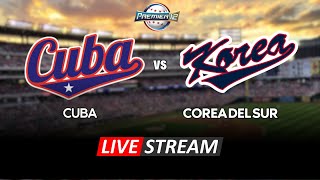 PREMIER 12 EN VIVO Cuba vs Corea del Sur [upl. by Nagap]