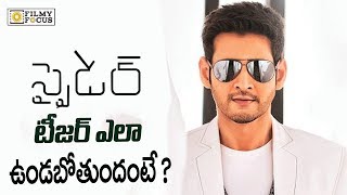 Shocking News About Spyder Teaser  Spyder Teaser  Mahesh Babu  Rakul Preet  Filmyfocuscom [upl. by Julis]