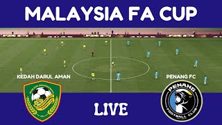 🔴 LIVE KEDAH DARUL AMAN vs PENANG FC  MALAYSIA FA CUP [upl. by Eceinal534]