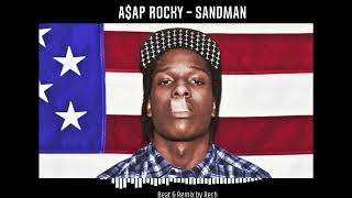 AAP ROCKY  Sandman  Remix by Rech [upl. by Amoihc]