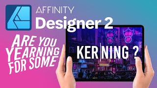 Affinity Designer 2 for iPad How to Track and Kern Text [upl. by York]