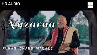 Nazara Song  Nazara Puran Chand Wadali  Lakhwinder Wadali  Nazaraa Full Song [upl. by Josey]