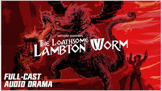 The Loathsome Lambton Worm  FullCast Audio Drama  The Wicker Man Sequel [upl. by Joon]