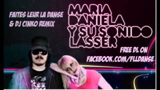 Maria Daniella y su sonido lazer  Pobre estupida Faites leur la danse amp Dj Cinko remix [upl. by Frodine]