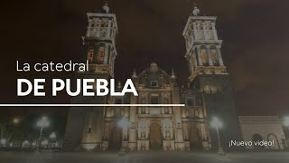 catedral de puebla y su historia [upl. by Niall]