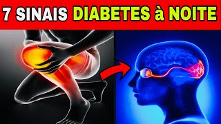 7 SINAIS NOTURNOS de DIABETES  Sintomas de Açúcar Alto no Sangue Durante a Noite [upl. by Dreddy]