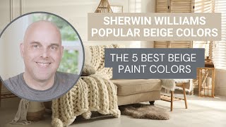 Sherwin Williams Popular Beige Colors The 5 Best Beige Paint Colors [upl. by Albertson]