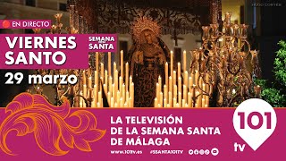 🔴 EN DIRECTO  Viernes Santo  Semana Santa de Málaga  29 marzo 2024 [upl. by Sucramej509]